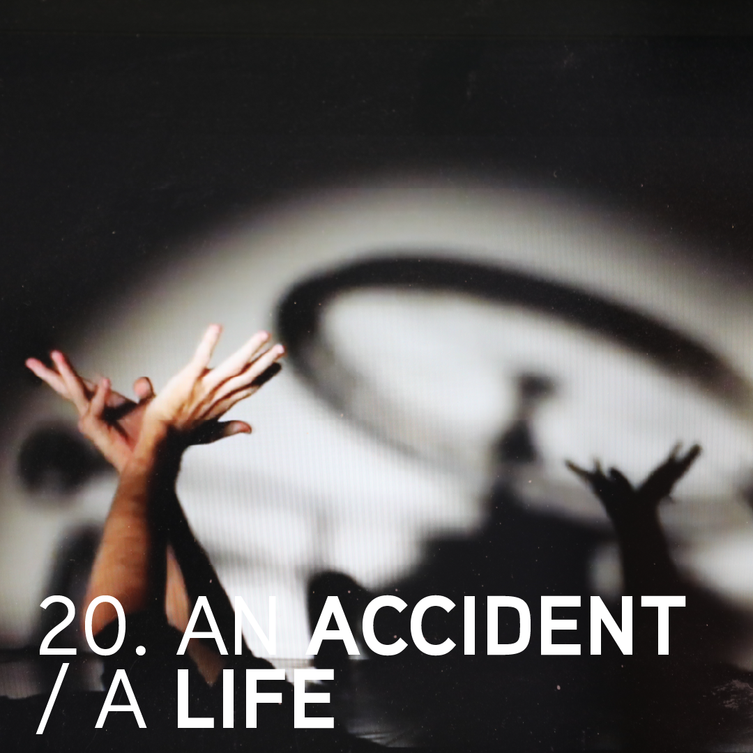 An Accident/A Life