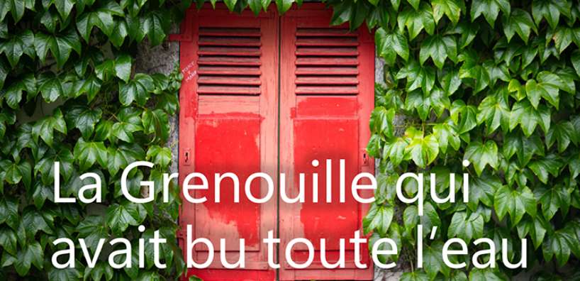 La grenouille qui avait bu toute l’eau