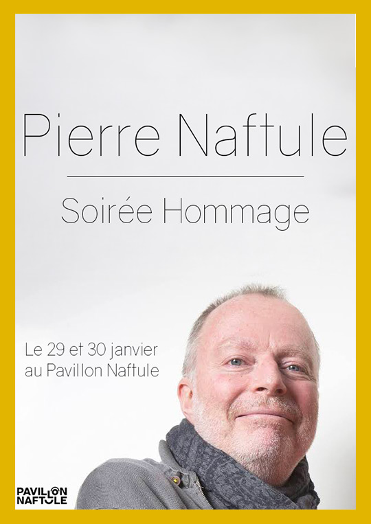 Soirée hommage à Pierre Naftule