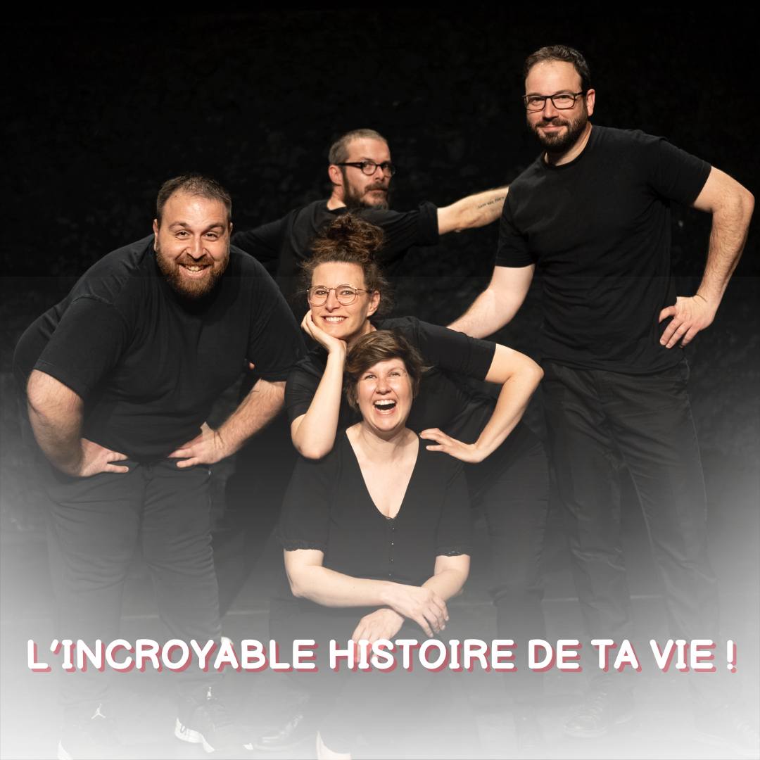 L'incroyable histoire de ta vie