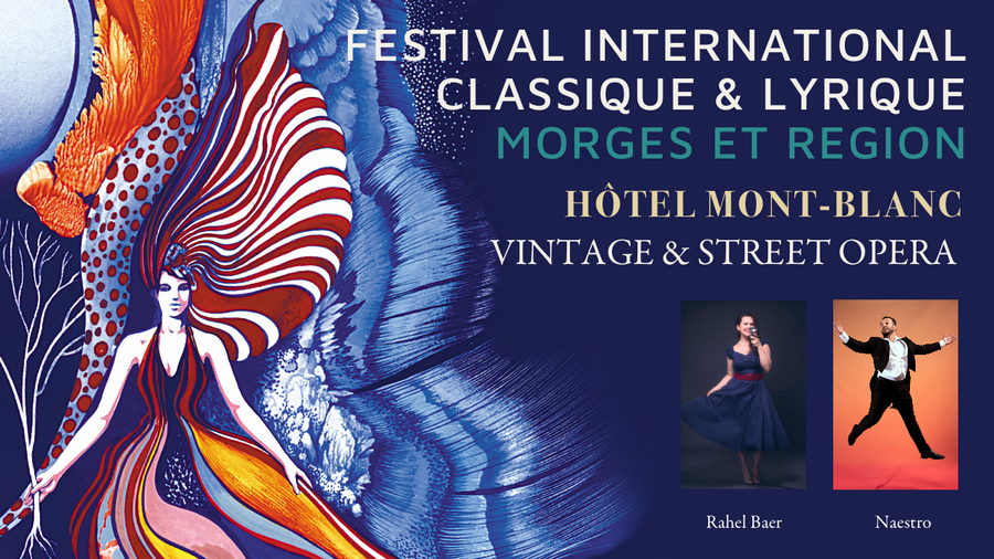 Festival International Classique & Lyrique de Morges et Région - Vintage & Street Opéra
