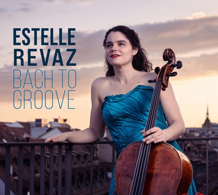 Estelle Revaz - Bach to groove!