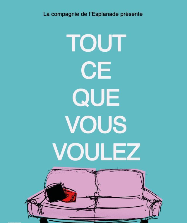 Tout ce que vous voulez